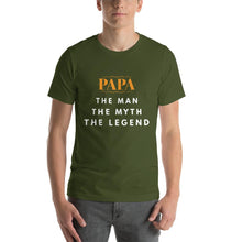 Load image into Gallery viewer, Papa The Man The Myth The Legend T-Shirt