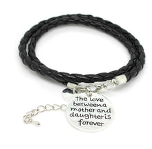 Load image into Gallery viewer, The Love Between A Mother and Daughter is Forever Bracelet