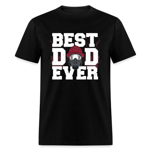 Best Dad Ever Firefighter - Father's Day Shirts Men, Birthday T Shirts, Summer Tops, Beach T Shirts - black