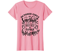 Load image into Gallery viewer, October Girls Shirt, Autumn Shirts Women, Birthday T Shirts, AutumnTops, Beach T Shirts, Sunshine Mixed with a Little Hurricane