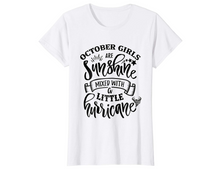 Load image into Gallery viewer, October Girls Shirt, Autumn Shirts Women, Birthday T Shirts, AutumnTops, Beach T Shirts, Sunshine Mixed with a Little Hurricane