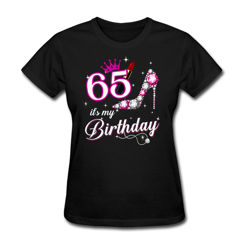 65 It's My Birthday - Shirts Women, Birthday T Shirts, Summer Tops, Beach T Shirts - black