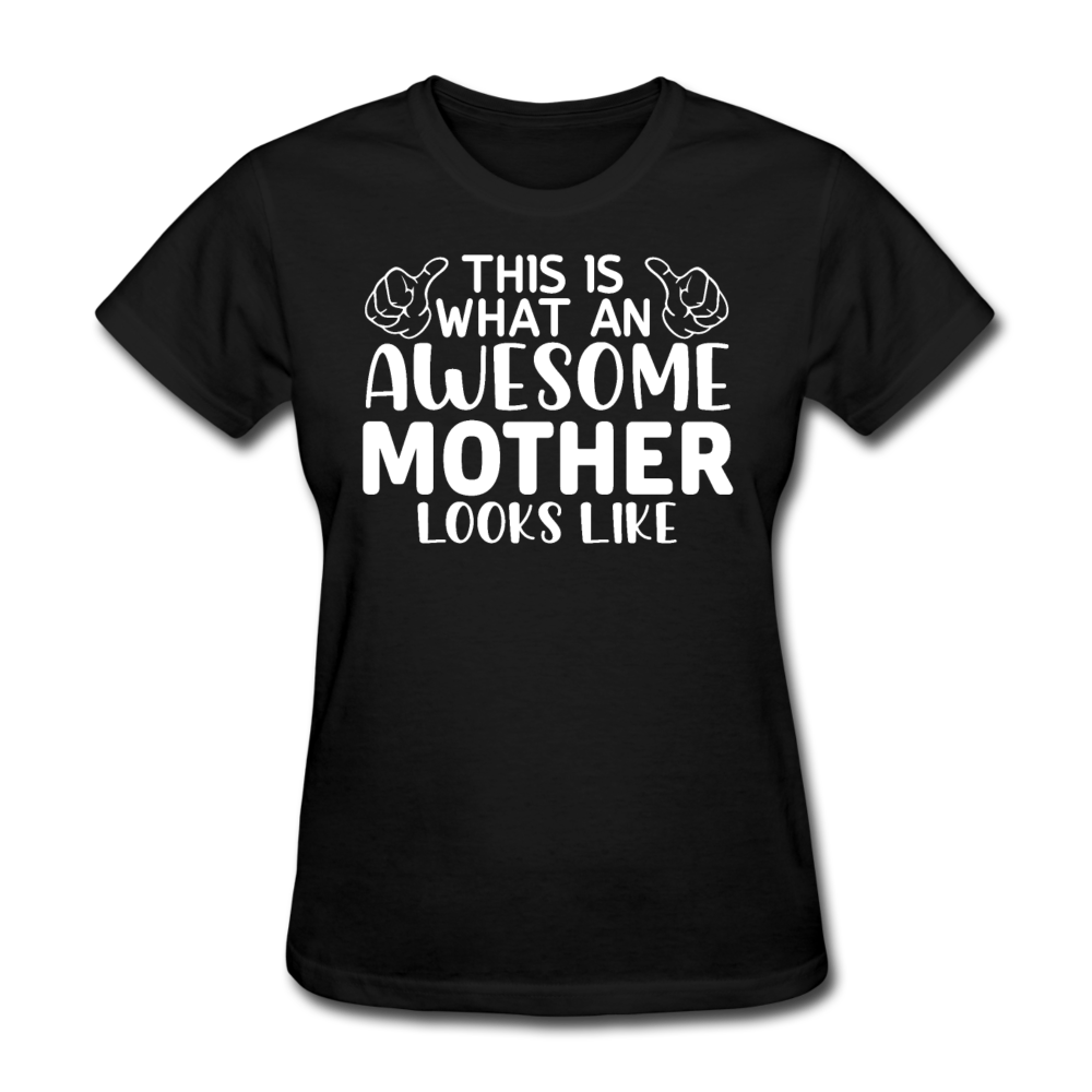 This Is What An Awesome Mother Looks Like - Mother's Day Gift, Family Shirts Women, Woman Birthday T Shirts, Summer Tops, Beach T Shirts - black
