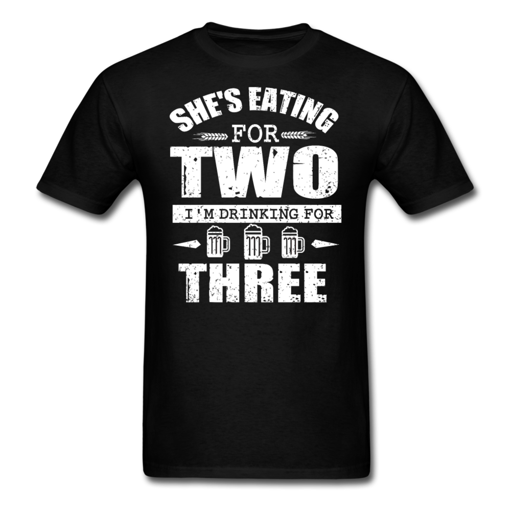 I'm Drinking For Three Design - Father's Day Shirts Men, Birthday T Shirts, Summer Tops, Beach T Shirts - black