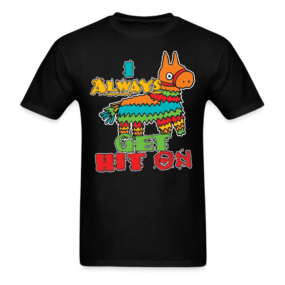 I Always Get Hit On - Father's Day Shirts Men, Birthday T Shirts, Summer Tops, Beach T Shirts - black