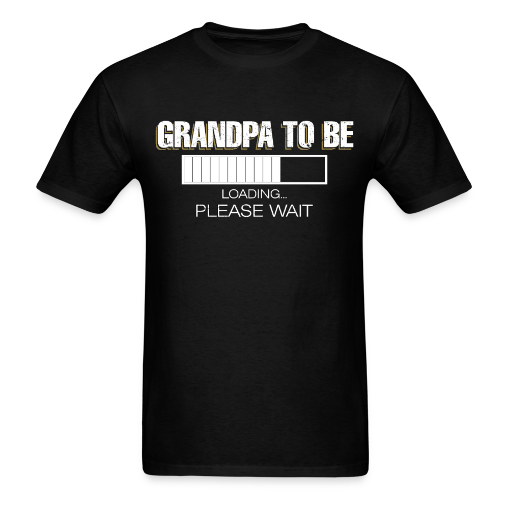 Grandpa To Be Loading - Father's Day Shirts Men, Birthday T Shirts, Summer Tops, Beach T Shirts - black
