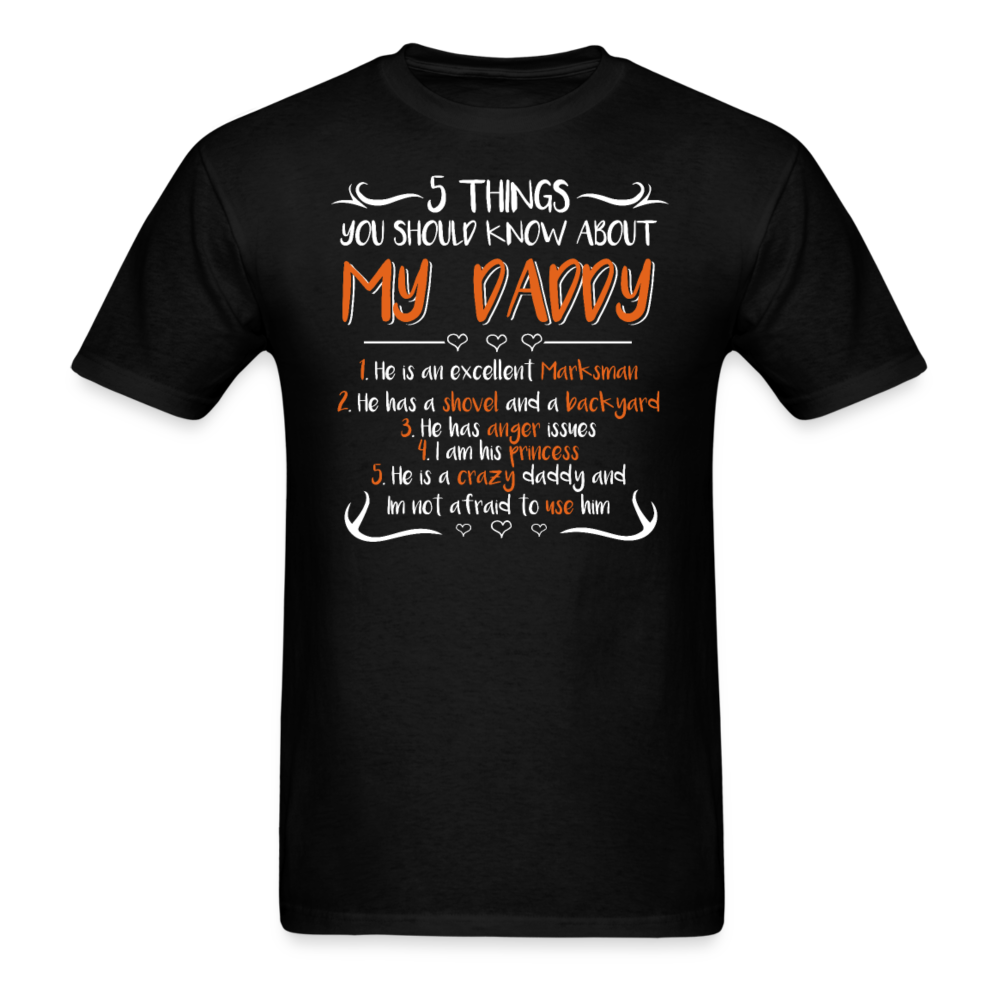 5 Things You Should Know About My Daddy - Father's Day Shirts Men, Birthday T Shirts, Summer Tops, Beach T Shirts - black