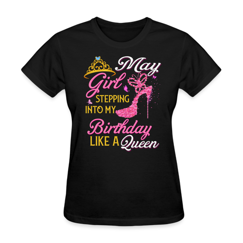 May Girl Stepping Into My Birthday Like A Queen Shirts Women, Birthday T Shirts, Summer Tops, Beach T Shirts - black