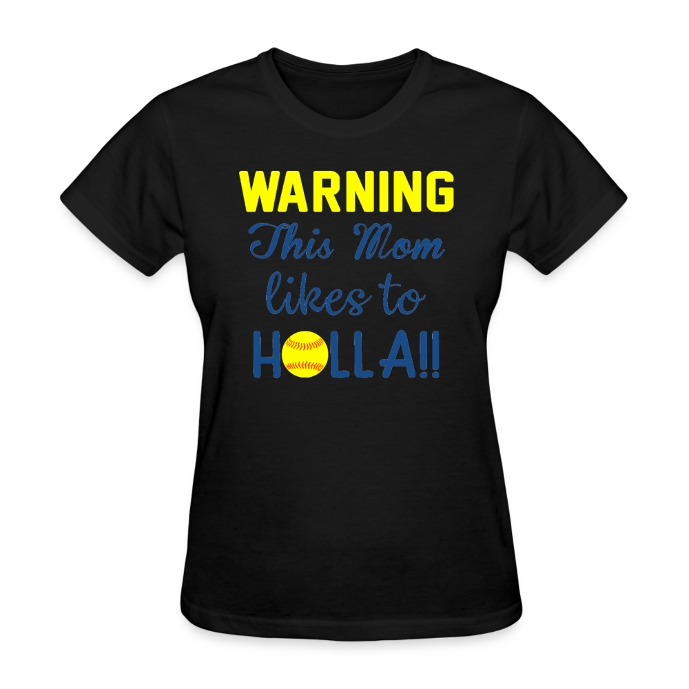 SOFTBALL This Mom Likes To Holla - Mother's Day Gift, Family Shirts Women, Woman Birthday T Shirts, Summer Tops, Beach T Shirts - black