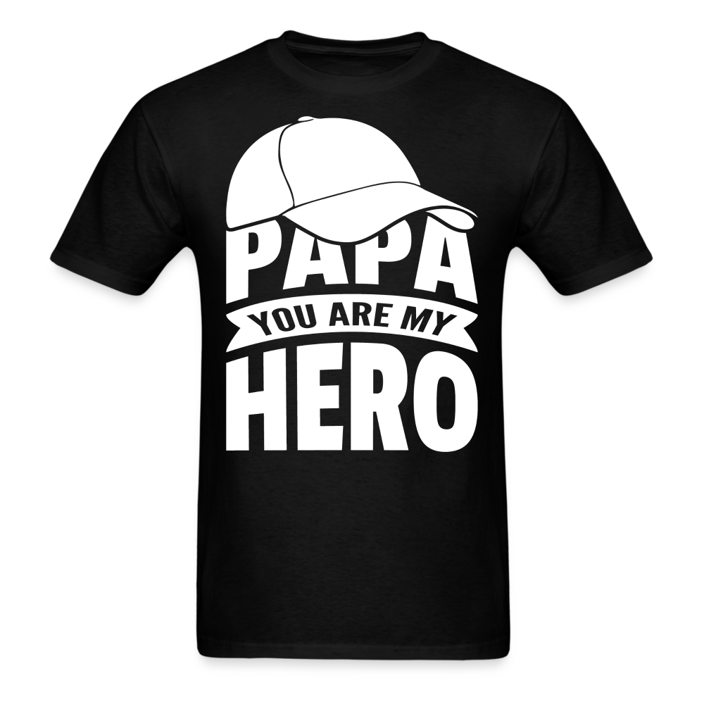 Papa You Are My Hero - Father's Day Shirts Men, Birthday T Shirts, Summer Tops, Beach T Shirts - black