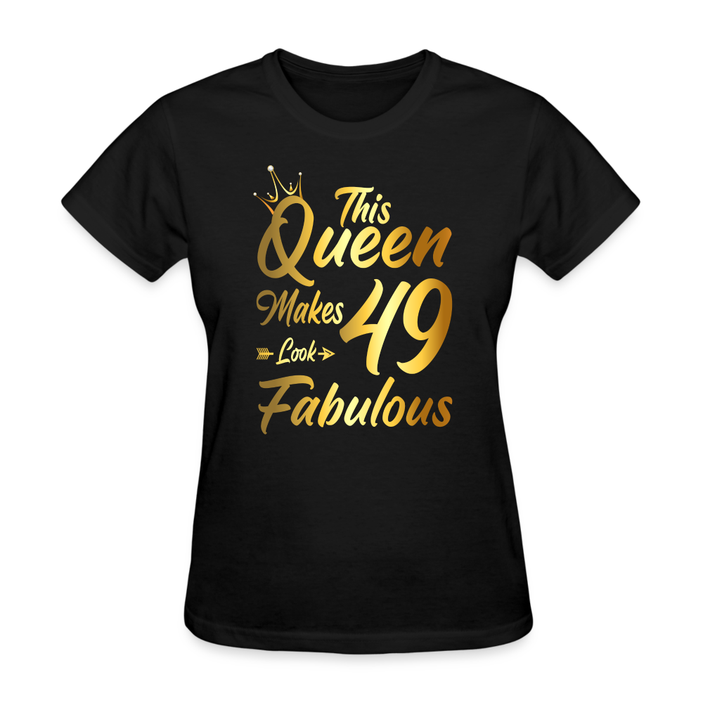 This Queen Make 49 Looks Fabulous - Shirts Women, Birthday T Shirts, Summer Tops, Beach T Shirts - black