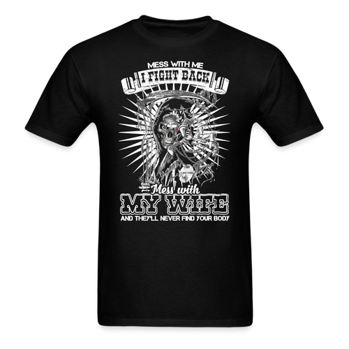 Mess With My Wife - Father's Day Shirts Men, Birthday T Shirts, Summer Tops, Beach T Shirts - black