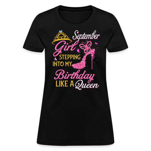 September Girl Stepping Into My Birthday Like A Queen Shirts Women, Birthday T Shirts, Summer Tops, Beach T Shirts - black