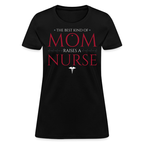 The Best Kind Of Mom Raises a Nurse-shirt - Father's Day Shirts Men, Birthday T Shirts, Summer Tops, Beach T Shirts - black