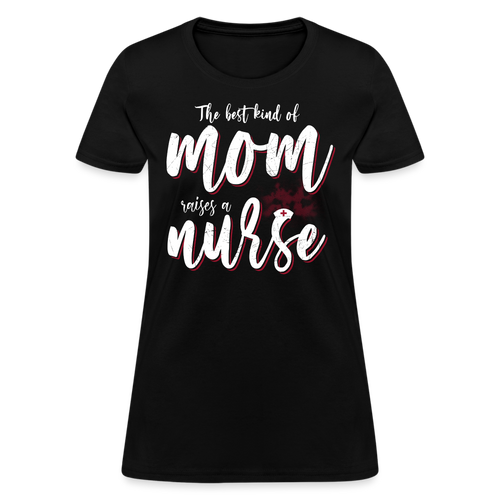 The Best Kind Of Mom Raises a Nurse-shirt - Father's Day Shirts Men, Birthday T Shirts, Summer Tops, Beach T Shirts - black