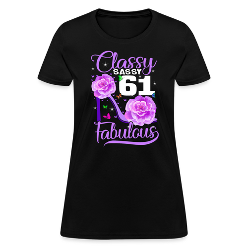 Classy Sassy 61 And Faburlous - Shirts Women, Birthday T Shirts, Summer Tops, Beach T Shirts - black