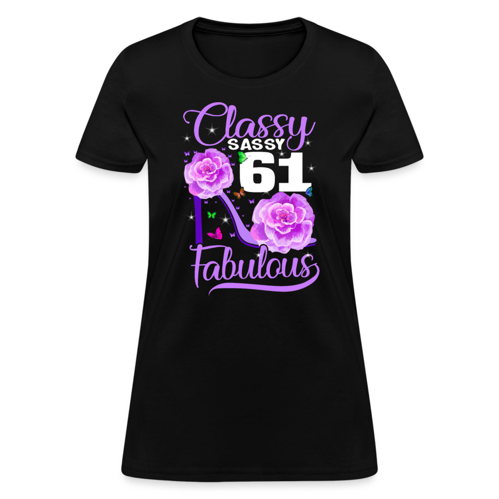 Classy Sassy 61 And Faburlous - Shirts Women, Birthday T Shirts, Summer Tops, Beach T Shirts - black