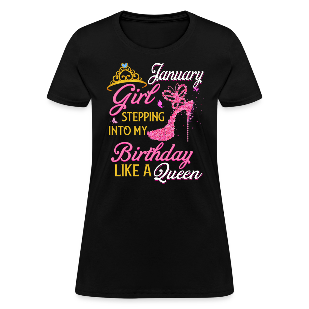 january Girl Stepping Into My Birthday Like A Queen Shirts Women, Birthday T Shirts, Summer Tops, Beach T Shirts - black